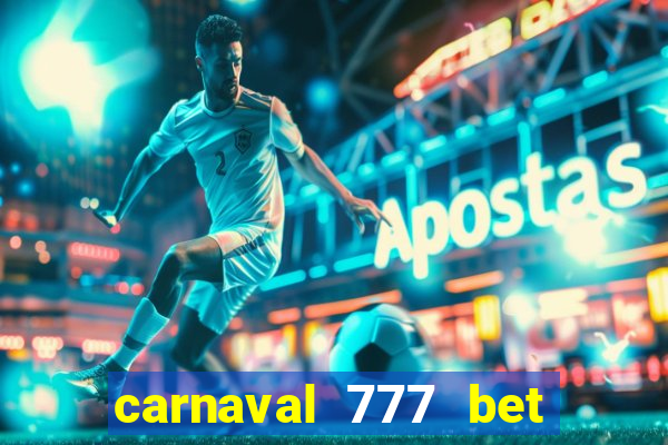 carnaval 777 bet paga mesmo